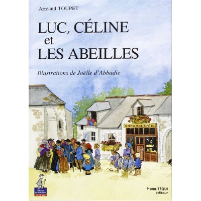 LUC CELINE ET LES ABEILLES - PETITS PATRES