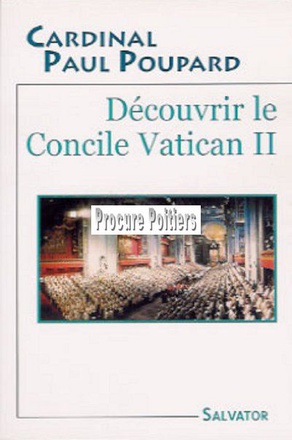 DECOUVRIR LE CONCILE VATICAN II