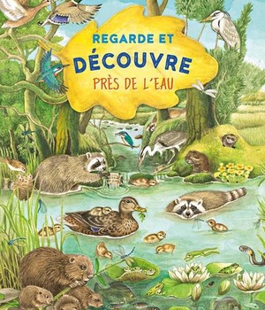 REGARDE ET DECOUVRE - PRES DE L'EAU