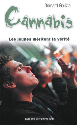 CANNABIS - LES JEUNES MERITENT LA VERITE