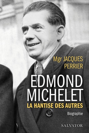 EDMOND MICHELET - LA HANTISE DES AUTRES, BIOGRAPHIE