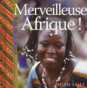 MERVEILLEUSE AFRIQUE !