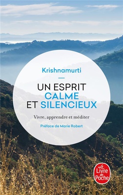 UN ESPRIT CALME ET SILENCIEUX - VIVRE, APPRENDRE ET MEDITER