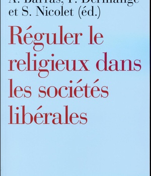 REGULER LE RELIGIEUX DANS LES SOCIETES LIBERALES - LES NOUVEAUX DEFIS