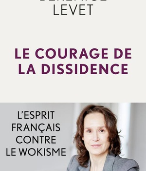 LE COURAGE DE LA DISSIDENCE - L'ESPRIT FRANCAIS CONTRE LE WOKISME