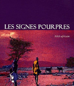 LES SIGNES POURPRES - RECIT AFRICAIN