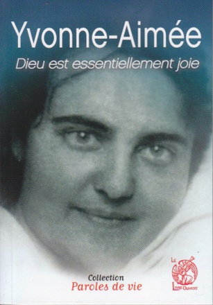 YVONNE AIMEE DIEU EST ESSENTIELLEMENT JOIE NOUV EDITION