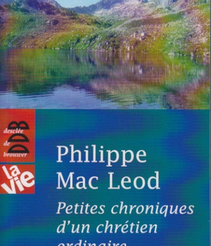 PETITES CHRONIQUES D'UN CHRETIEN ORDINAIRE