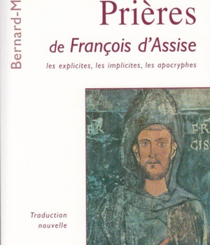 TOUTES LES PRIERES DE FRANCOIS D'ASSISE