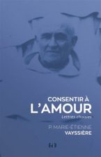 CONSENTIR A LAMOUR - LETTRES CHOISIES