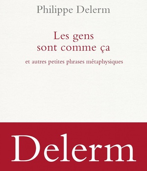 LES GENS SONT COMME CA - ET AUTRES PETITES PHRASES METAPHYSIQUES