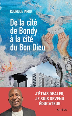 DE LA CITE DE BONDY A LA CITE DU BON DIEU