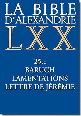 LA BIBLE D'ALEXANDRIE 25 BARUCH, LAMENTATIONS, LETTRE DE JEREMIE