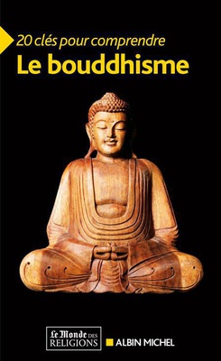 20 CLES POUR COMPRENDRE LE BOUDDHISME