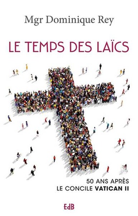 LE TEMPS DES LAICS - 50 ANS APRES LE CONCILE VATICAN II