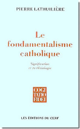 LE FONDAMENTALISME CATHOLIQUE
