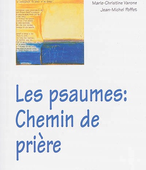 LES PSAUMES: CHEMIN DE PRIERE