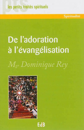 DE LADORATION A LEVANGELISATION