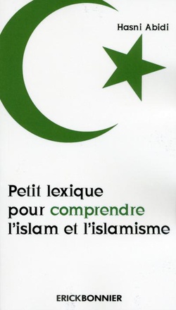 PETIT LEXIQUE POUR COMPRENDRE L'ISLAM ET L'ISLAMISME