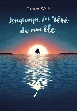 LONGTEMPS, J'AI REVE DE MON ILE