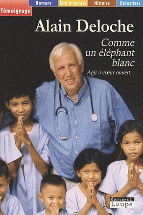 COMME UN ELEPHANT BLANC : AGIR A COEUR OUVERT... - GRANDS CARACTERES