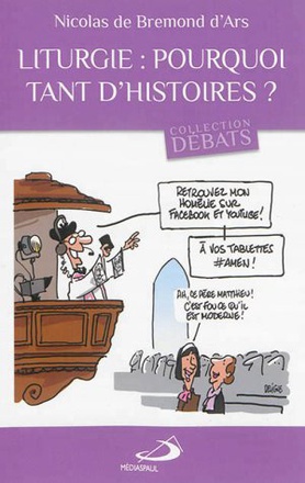 LITURGIE, POURQUOI TANT D'HISTOIRES