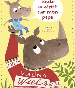 TOUTE LA VERITE SUR MON PAPA