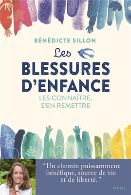 LES BLESSURES D'ENFANCE. LES CONNAITRE, S'EN REMETTRE