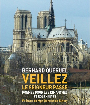 VEILLEZ : LE SEIGNEUR PASSE - POEMES POUR LES DIMANCHES ET SOLENNITES