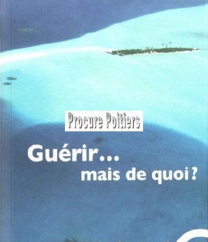 GUERIR... MAIS DE QUOI ?
