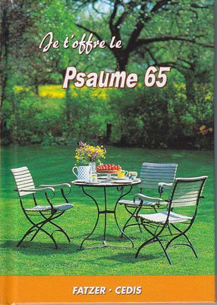 JE T'OFFRE LE PSAUME 65