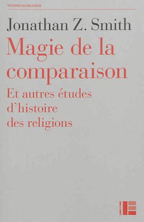 MAGIE DE LA COMPARAISON : ET AUTRES ETUDES D'HISTOIRE DES RELIGIONS