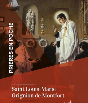PRIERES EN POCHE - SAINT LOUIS-MARIE GRIGNION DE MONTFORT