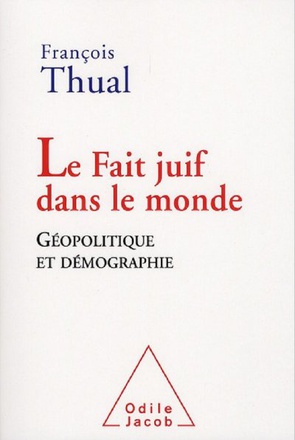 LE FAIT JUIF DANS LE MONDE - GEOPOLITIQUE ET DEMOGRAPHIE