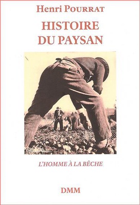 HISTOIRE DU PAYSAN - LA HOMME A LA BECHE