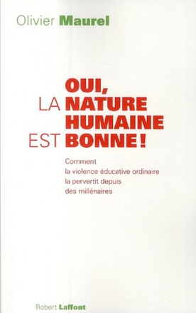 OUI, LA NATURE HUMAINE EST BONNE !