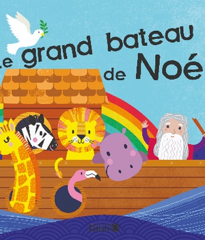 LE GRAND BATEAU DE NOE- LIVRE POUR LE BAIN