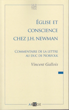 EGLISE ET CONSCIENCE CHEZ J. H. NEWMAN - COMMENTAIRE DE LA LETTRE AU DUC DE NORFOLK
