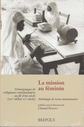 MISSION AU FEMININ TEMOIGNAGES DE RELIGIEUSES MISSIONNAIRES