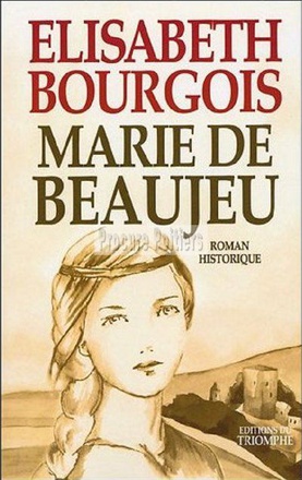 ROMAN HISTORIQUE - MARIE DE BEAUJEU