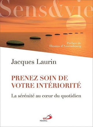 PRENEZ SOIN DE VOTRE INTERIORITE