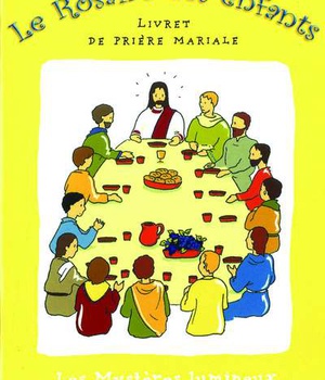 LES MYSTERES LUMINEUX - LE ROSAIRE DES ENFANTS