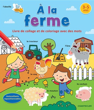 A LA FERME - LIVRE DE COLLAGE ET DE COLORIAGE AVEC DES MOTS (3-5 A.)
