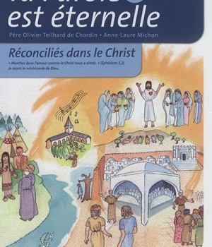 TA PAROLE EST ETERNELLE RECONCILIES DANS LE CHRIST DEUXIEME