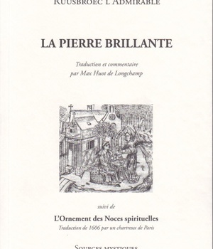 LA PIERRE BRILLANTE : RUYSBROECK, L'ADMIRABLE