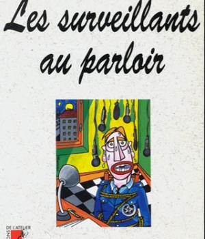 LES SURVEILLANTS AU PARLOIR