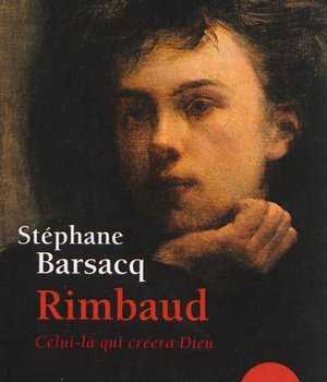 RIMBAUD (INEDIT) - CELUI-LA QUI CREERA DIEU