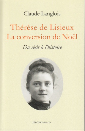 THERESE DE LISIEUX, LA CONVERSION DE NOEL