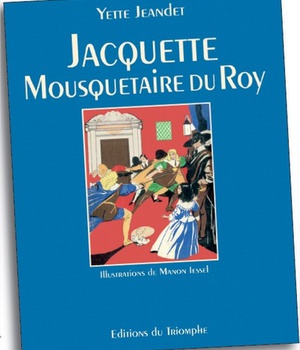 BIBLIOTHEQUE DE SUZETTE - JACQUETTE, MOUSQUETAIRE DU ROY