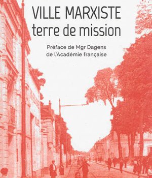 VILLE MARXISTE TERRE DE MISSION - TOME XI DES OEUVRES COMPLETES